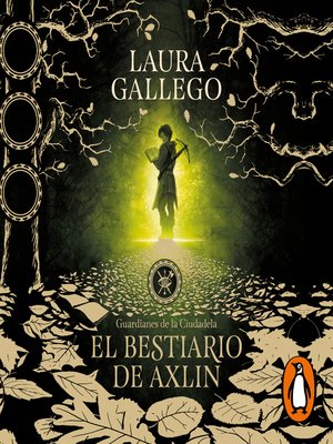 cover image of El bestiario de Axlin (Guardianes de la Ciudadela 1)